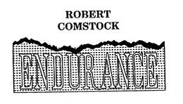ENDURANCE ROBERT COMSTOCK trademark