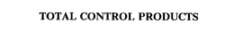 TOTAL CONTROL PRODUCTS trademark