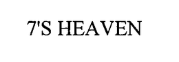 7'S HEAVEN trademark