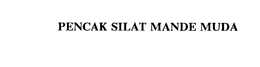 PENCAK SILAT MANDE MUDA trademark