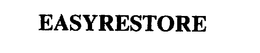 EASYRESTORE trademark