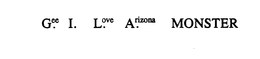 GEE I LOVE ARIZONA MONSTER trademark