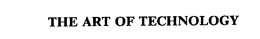 THE ART OF TECHNOLOGY trademark