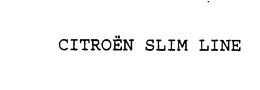 CITROEN SLIM LINE trademark