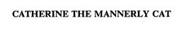 CATHERINE THE MANNERLY CAT trademark