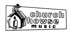 CHURCH HOWSE MUSIC trademark
