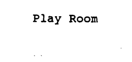 PLAY ROOM trademark