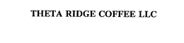 THETA RIDGE COFFEE LLC trademark