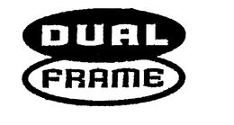 DUAL FRAME trademark