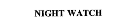 NIGHT WATCH trademark
