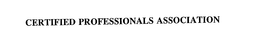 CERTIFIED PROFESSIONALS ASSOCIATION trademark