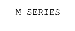 M SERIES trademark