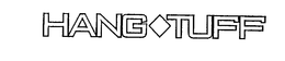 HANG TUFF trademark