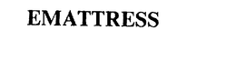 EMATTRESS trademark