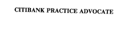 CITIBANK PRACTICE ADVOCATE trademark