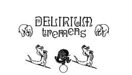 DELIRIUM TREMENS trademark