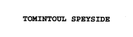 TOMINTOUL SPEYSIDE trademark