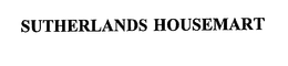 SUTHERLANDS HOUSEMART trademark