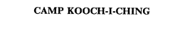 CAMP KOOCH-I-CHING trademark