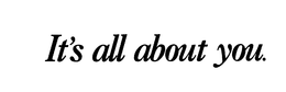 IT'S ALL ABOUT YOU. trademark