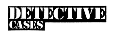 DETECTIVE CASES trademark
