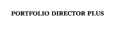 PORTFOLIO DIRECTOR PLUS trademark