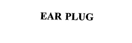 EAR PLUG trademark