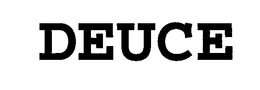 DEUCE trademark