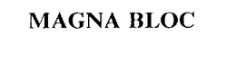 MAGNA BLOC trademark