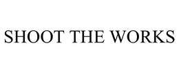 SHOOT THE WORKS trademark