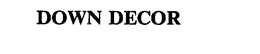 DOWN DECOR trademark
