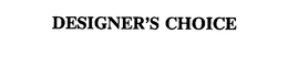DESIGNER'S CHOICE trademark