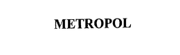 METROPOL trademark