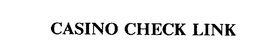 CASINO CHECK LINK trademark