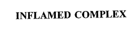 INFLAMED COMPLEX trademark