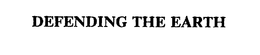 DEFENDING THE EARTH trademark