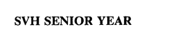 SVH SENIOR YEAR trademark