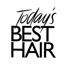 TODAY'S BEST HAIR trademark