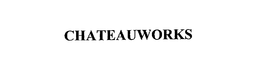 CHATEAUWORKS trademark