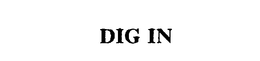 DIG IN trademark