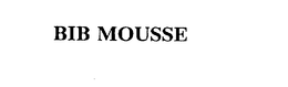 BIB MOUSSE trademark