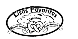 LISA'S FAVORITES FUNNEL CAKES DELICIOUS! SOFT PRETZELS trademark