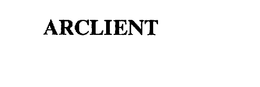 ARCLIENT trademark