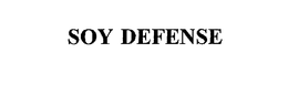SOY DEFENSE trademark