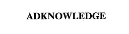 ADKNOWLEDGE trademark