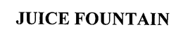 JUICE FOUNTAIN trademark