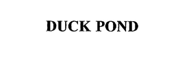 DUCK POND trademark