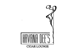 HAVANA DEE'S CIGAR LOUNGE trademark