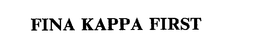 FINA KAPPA FIRST trademark