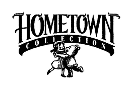 HOMETOWN COLLECTION trademark